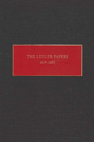 The Leisler Papers, 1689-1691 Files Of The Provincial Secretary Of New York Rel [Hardcover]
