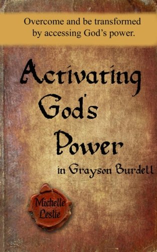 Activating God's Power in Grayson Burdell (Masculine)  Overcome and Be Transfor [Paperback]