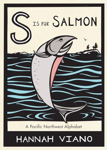 S Is for Salmon A Pacific Northwest Alphabet [Hardcover]