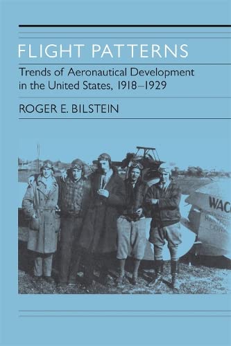 Flight Patterns Trends of Aeronautical Development In the United States, 1918-1 [Paperback]