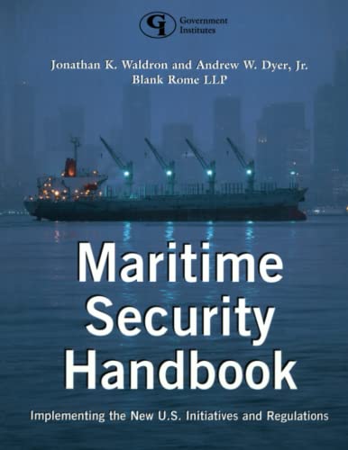Maritime Security Handbook Implementing the New U.S. Initiatives and Regulation [Paperback]
