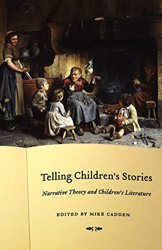 Telling Children's Stories Narrative Theory And Children's Literature (frontier [Paperback]