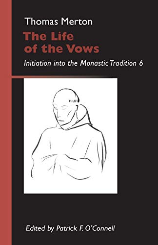 The Life Of The Vows Initiation Into The Monastic Tradition (monastic Wisdom Se [Paperback]