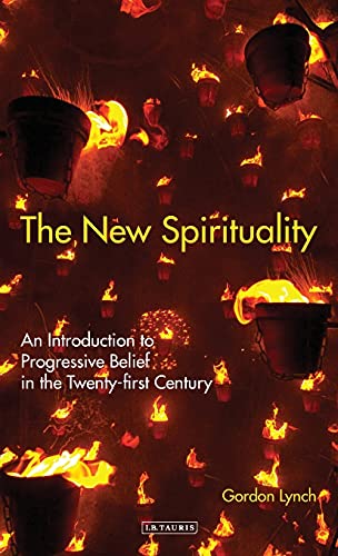 The New Spirituality An Introduction to Progressive Belief in the Twenty-first  [Hardcover]