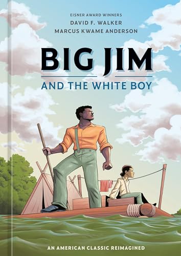 Big Jim and the White Boy An American Classic Reimagined [Hardcover]
