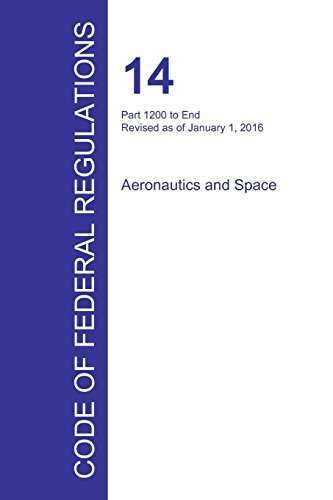 Code Of Federal Regulations Title 14, Volume 5, January 1, 2016 [Paperback]