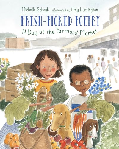 Fresh-Picked Poetry A Day at the Farmers' Market [Hardcover]