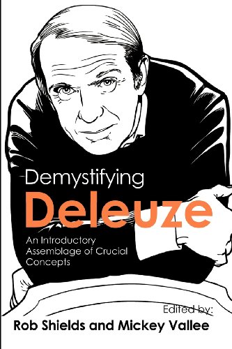 Demystifying Deleuze An Introductory Assemblage Of Crucial Concepts [Paperback]