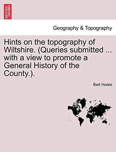 Hints on the Topography of Wiltshire [Paperback]