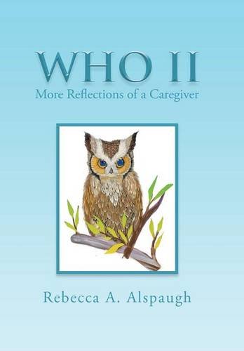 Who Ii More Reflections Of A Caregiver [Hardcover]