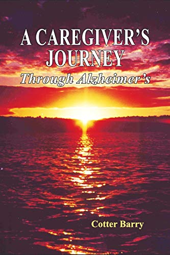 Caregiver's Journey Through Alzheimer's [Paperback]