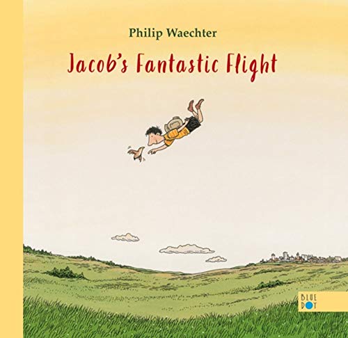 Jacob's Fantastic Flight [Hardcover]