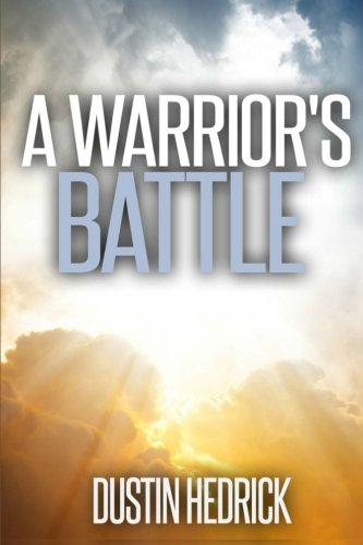 A Warrior's Battle (the Warrior's Series) (volume 2) [Paperback]