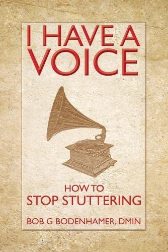 I Have a Voice How to Stop Stuttering [Paperback]