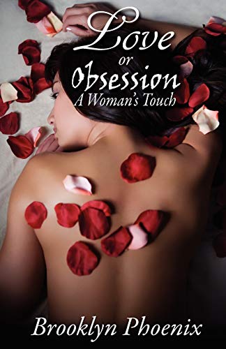 Love Or Obsession A Woman's Touch [Paperback]