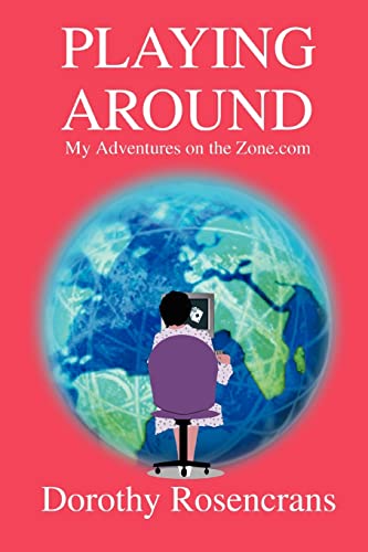 Playing Around My Adventures On The Zone.Com [Paperback]