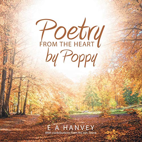 Poetry from the Heart by Poppy [Paperback]