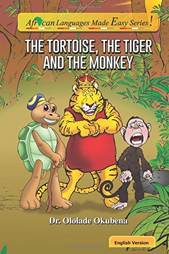 Tortoise, the Tiger and the Monkey [Paperback]