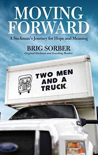 Moving Forward A Stickman&39s Journey for Hope and Meaning [Hardcover]