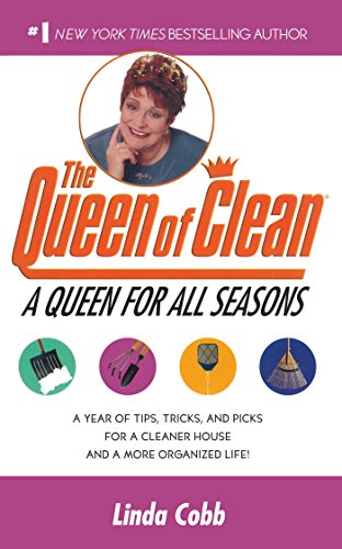 A Queen for All Seasons: A Year of Tips, Tricks, and Picks for a Cleaner House a [Paperback]