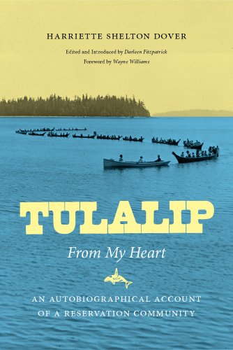 Tulalip, From My Heart An Autobiographical Account Of A Reservation Community ( [Hardcover]