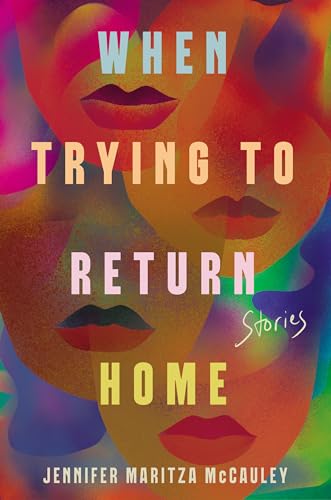 When Trying to Return Home Stories [Hardcover]