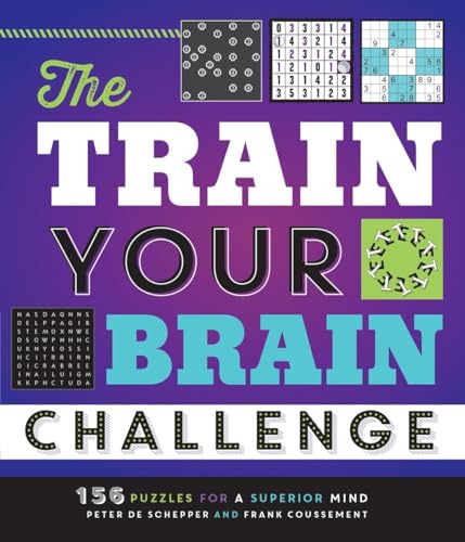 The Train Your Brain Challenge 156 Puzzles for a Superior Mind [Paperback]