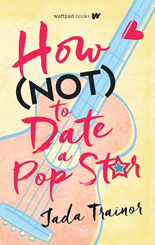 How Not to Date a Pop Star [Paperback]