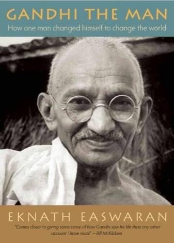 Gandhi the Man How One Man Changed Himself to Change the World [Paperback]