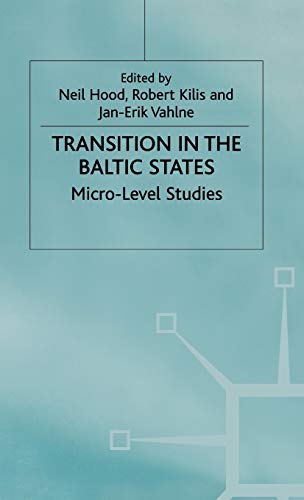 Transition in the Baltic States: Micro-Level Studies [Hardcover]