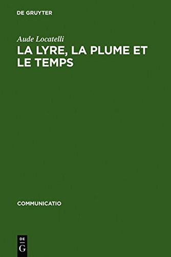 Lyre, la Plume et le Temps  Figures de Musiciens Dans le  Bildungsroman  [Hardcover]