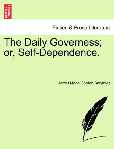 Daily Governess or, Self-Dependence [Paperback]