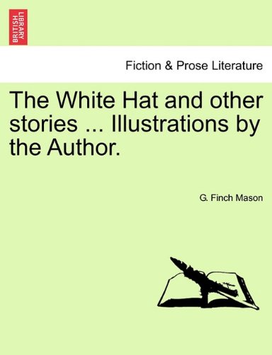 White Hat and Other Stories Illustrations by the Author [Paperback]
