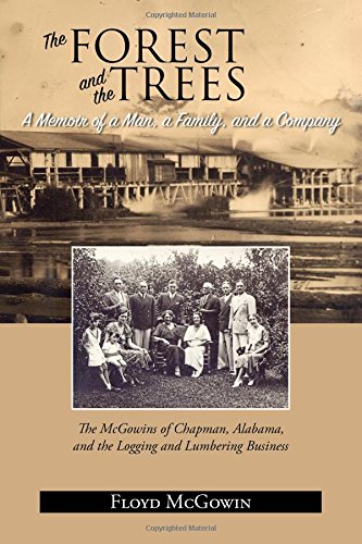 Forest And The Trees A Memoir Of A Man, A Family, And A Company [Paperback]