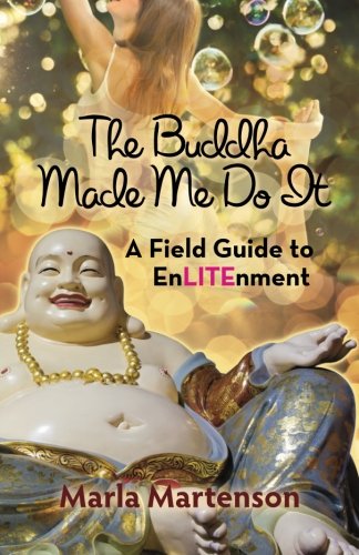 The Buddha Made Me Do It A Memoir [Paperback]