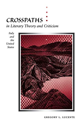 Crosspaths in Literary Theory and Criticism Italy and the United States [Paperback]