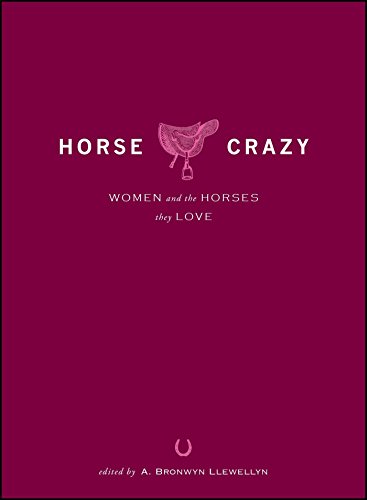 Horse Crazy Women And the Horses They Love [Paperback]