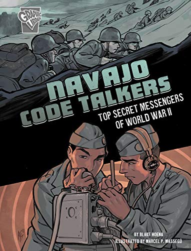 Navajo Code Talkers  Top Secret Messengers of World War II [Paperback]