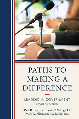 Paths to Making a Difference Leading in Government [Paperback]