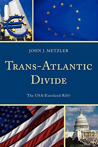 Trans-Atlantic Divide The USA/Euroland Rift [Paperback]