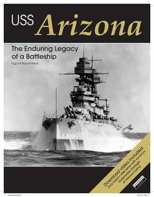USS Arizona The Enduring Legacy of a Battleship [Hardcover]