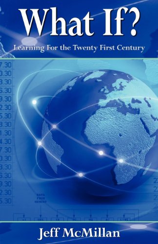 What If Learning For The Twenty First Century [Paperback]