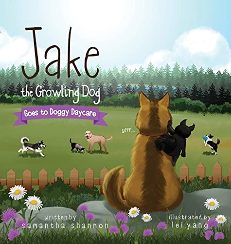 Jake The Growling Dog Goes To Doggy Daycare [Hardcover]