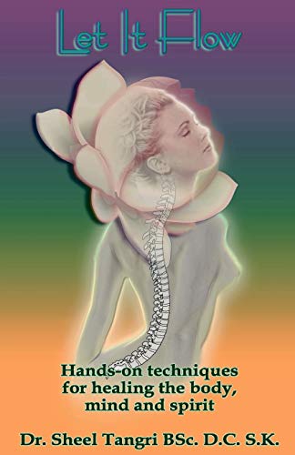 Let It Flow Hands-On Techniques For Healing The Body, Mind And Spirit [Paperback]