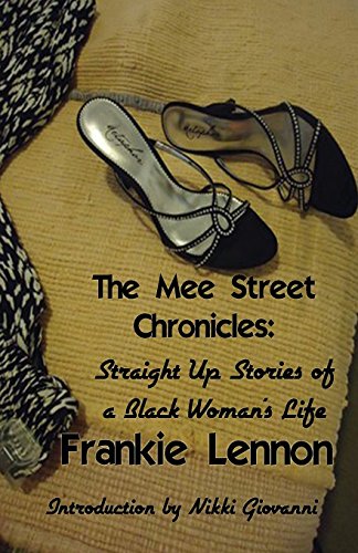 The Mee Street Chronicles Straight Up Stories Of A Black Woman's Life [Paperback]