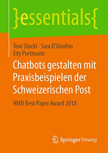 Chatbots gestalten mit Praxisbeispielen der Schweizerischen Post HMD Best Paper [Paperback]