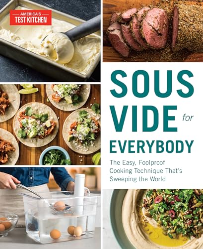 Sous Vide for Everybody The Easy, Foolproof Cooking Technique That's Sweeping t [Paperback]