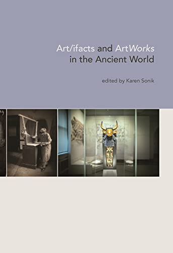 Artifacts and ArtWorks in the Ancient World [Hardcover]