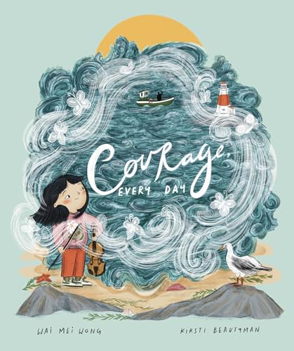 Courage, Every Day [Hardcover]