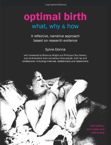 Optimal Birth What, Why & How (3rd Edition, With Notes And References) [Paperback]